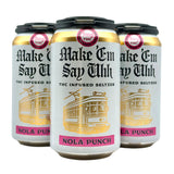 Make 'Em Say Uhh THC Seltzer - Nola Punch