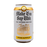 Make 'Em Say Uhh THC Seltzer - Pineapple