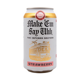 Make 'Em Say Uhh THC Seltzer - Strawberry